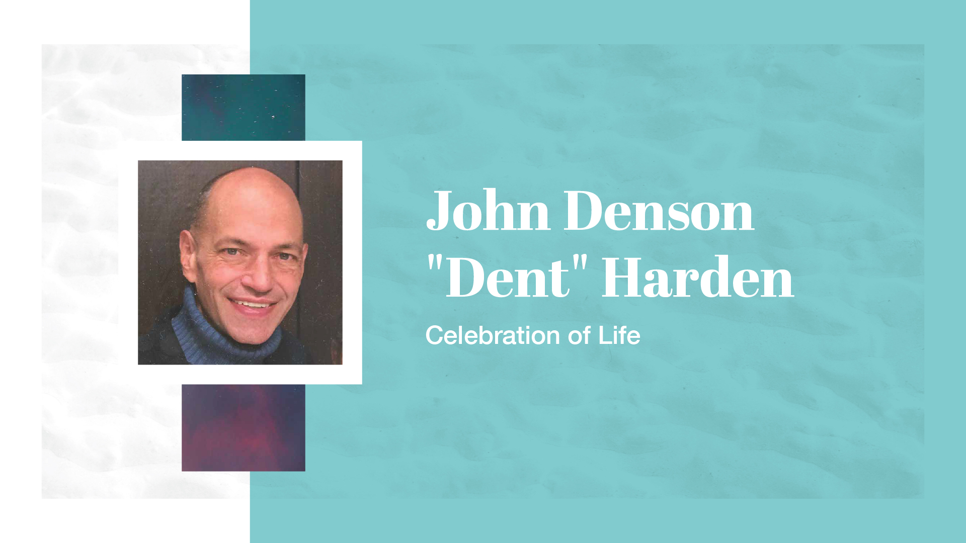 John Harden Celebration of Life