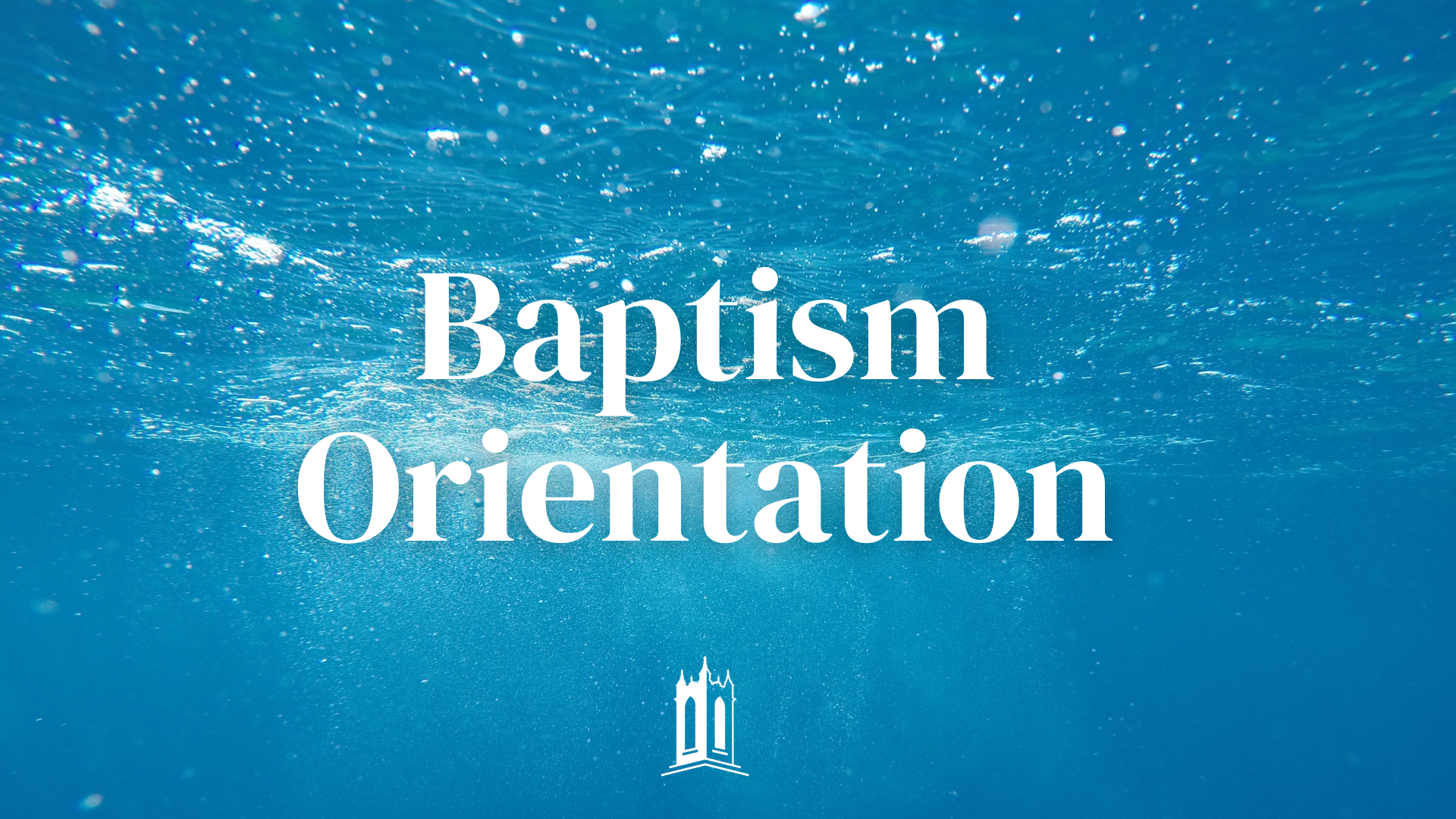 Baptism Orientation