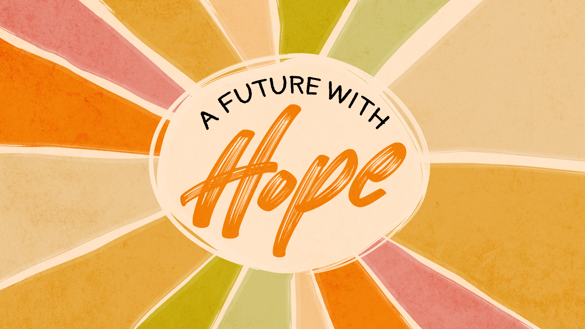 Sunday Worship: Celebrating A Future With Hope
